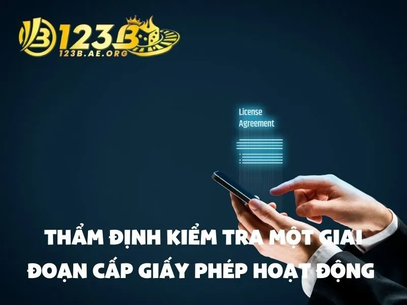 Thẩm định kiểm tra một giai đoạn cấp giấy phép hoạt động