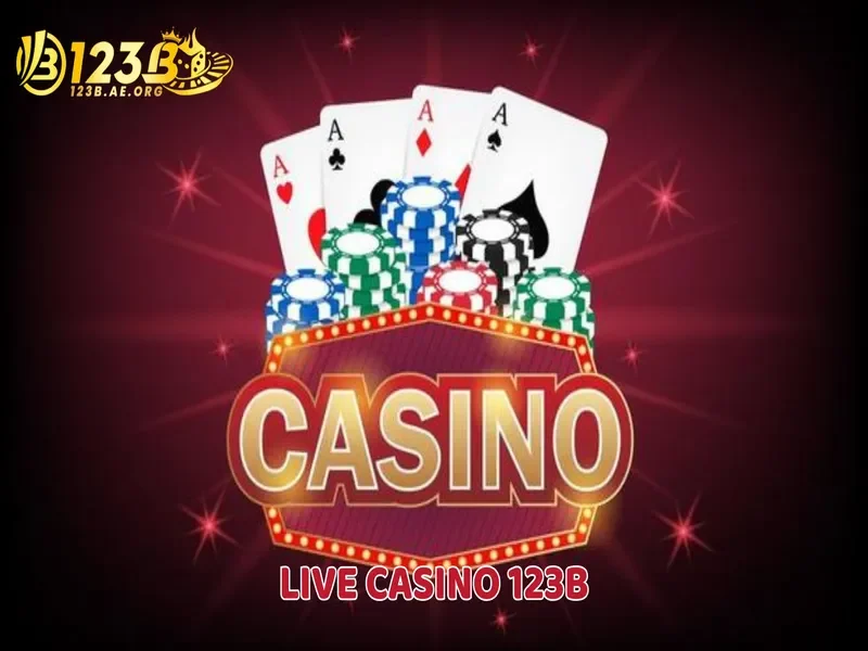 Những game Live Casino 123B được ưa chuộng nhất
