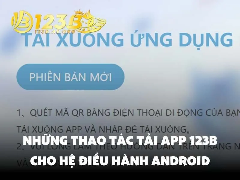 Những thao tác tải app 123B cho hệ điều hành android