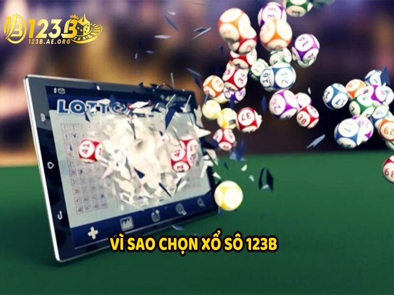 Vì sao nên chọn xổ số 123B