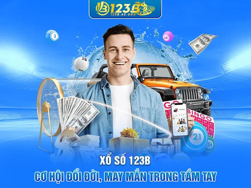 Xổ số 123B – Cơ hội đổi đời, may mắn trong tầm tay