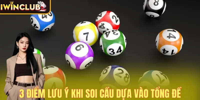 3 điểm lưu ý khi soi cầu dựa vào tổng đề
