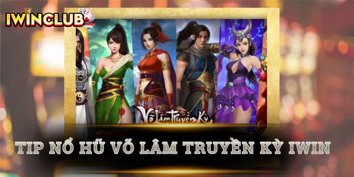 Võ Lâm Truyền Kỳ - Những mẹo chơi bất bại không phải ai cũng biết